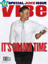 Barack Obama on the front cover of Vibe magazine in the July, 2007 issue.