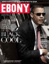 Barack Obama on the front cover of Ebony magazine in the August 2008 issue.
