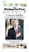 Winnipeg Free Press - January 21, 2009 - The historic inauguration of President Barack Obama as the 44th US President dominates the front page headlines of Canadian newspapers.