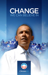 Barack Obama's 2008 campaign theme was Change We Can Believe In.