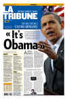 France-Paris-La Tribune. Newspaper front pages from around the world headline Barack Obama's historic US presidential victory.