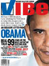 Barack Obama on the front cover of Vibe magazine in the October 2008 issue.
