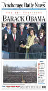 Alaska - US Newspapers - Front Page Headlines - January 20, 2009 - Inauguration of President Barack Obama in Washington, DC. Click on Obama newspaper front page image for a large image.