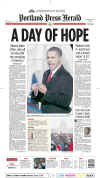 MAINE - US Newspapers - Front Page Headlines - January 20, 2009 - Inauguration of President Barack Obama in Washington, DC. Click on Obama newspaper front page image for a large image.
